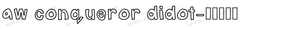 aw conqueror didot字体转换